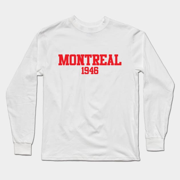 Montreal 1946 Long Sleeve T-Shirt by GloopTrekker